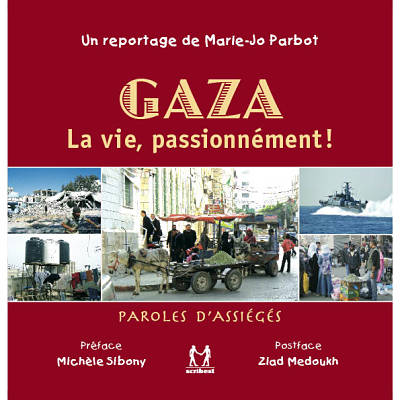 Nouvelle parution aux Editions Scribest : 'GAZA La vie, passionnément !'